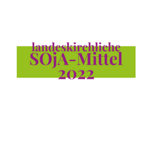 Text "landeskirchliche SOjA-Mittel 2022"